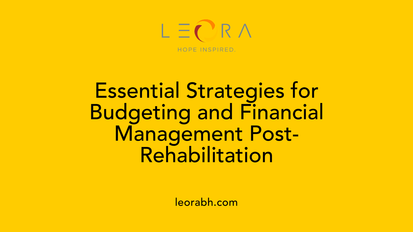 Essential Strategies for Budgeting and Financial Management Post-Rehabilitation