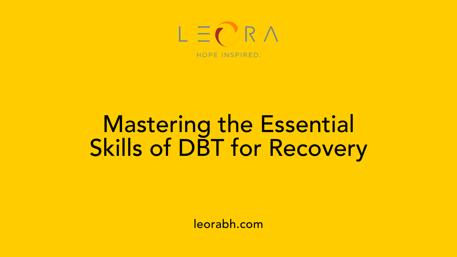 Mastering the Essential Skills of DBT for Recovery