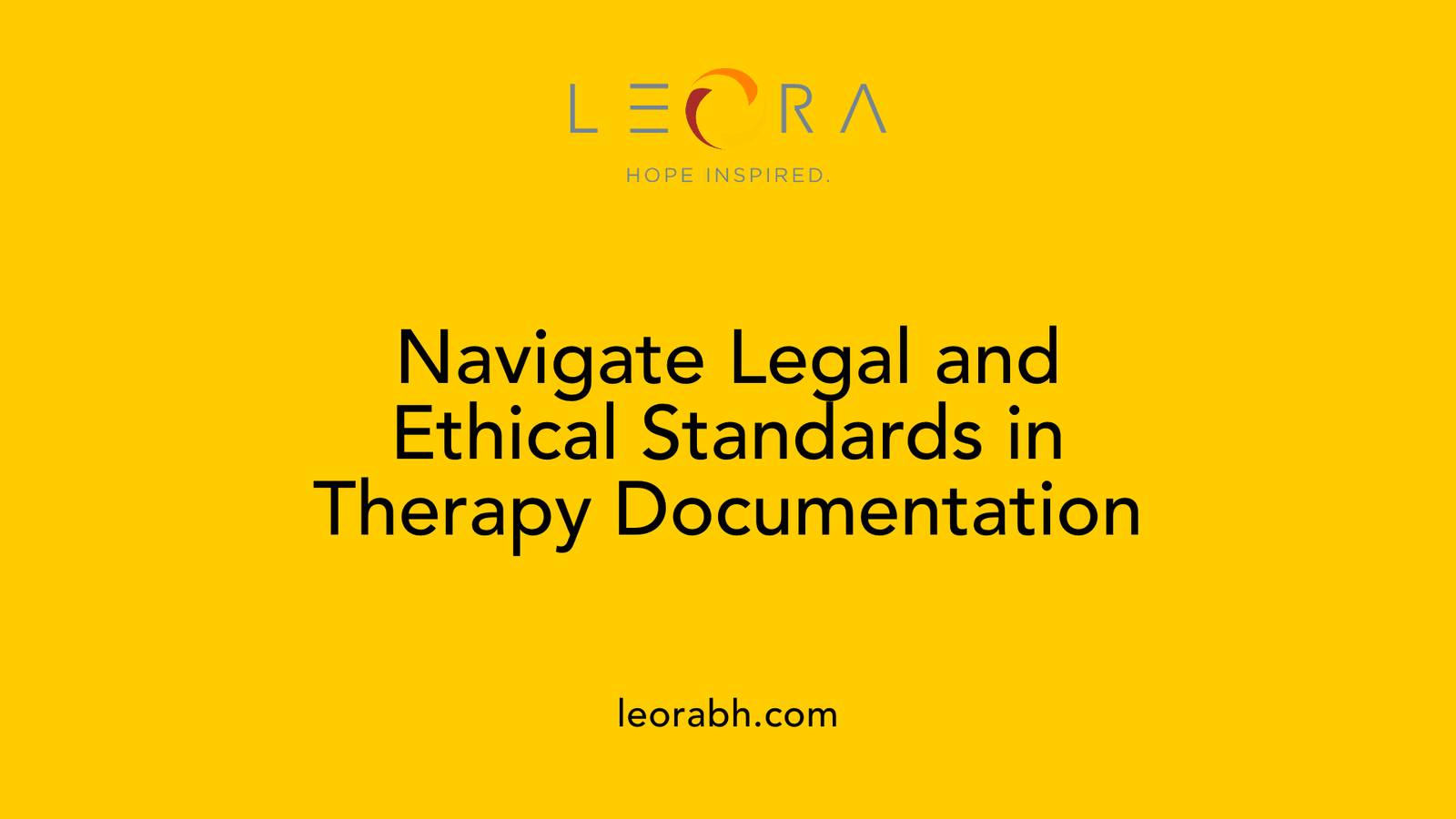 Navigate Legal and Ethical Standards in Therapy Documentation