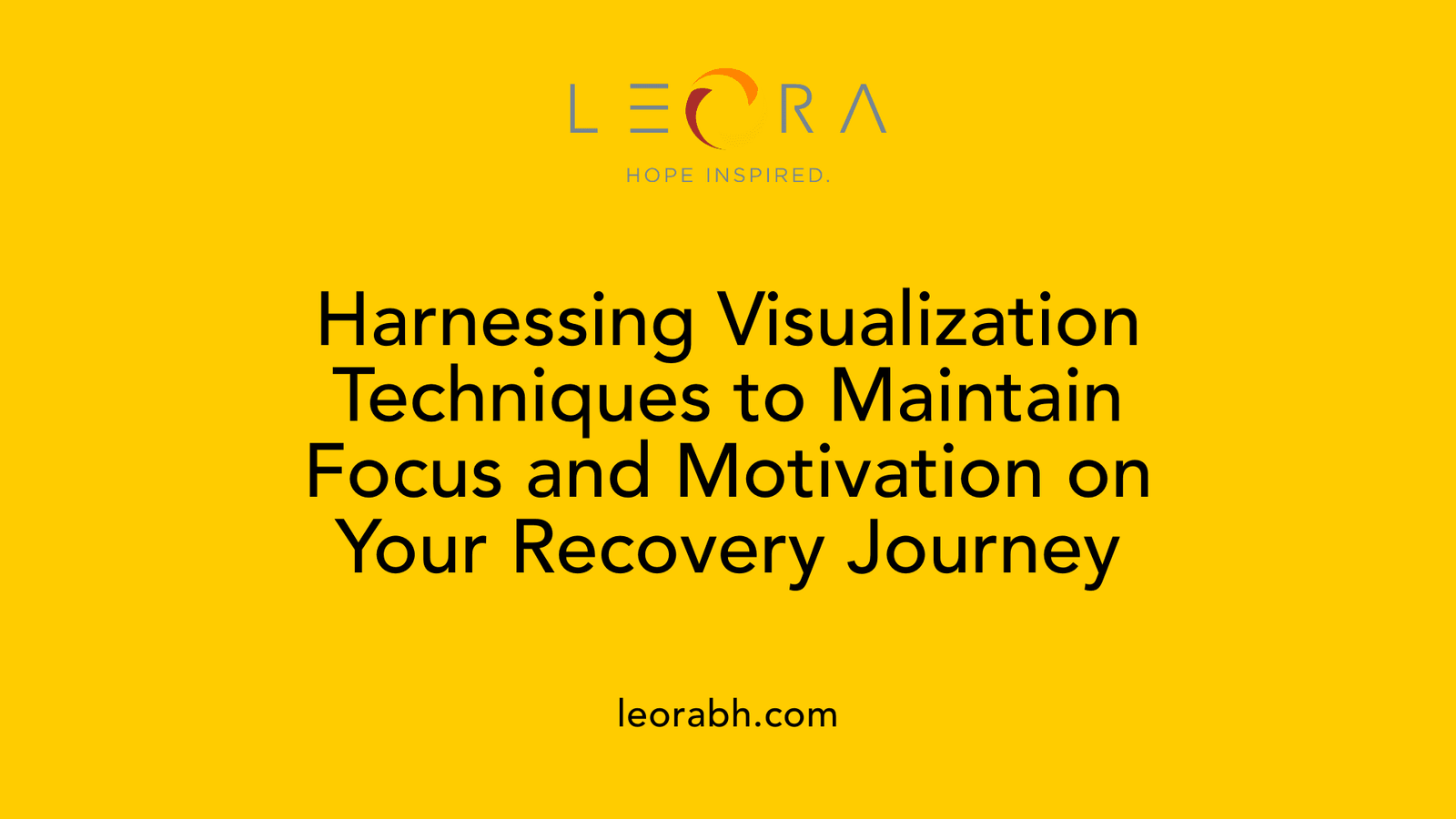 Harnessing Visualization Techniques to Maintain Focus and Motivation on Your Recovery Journey