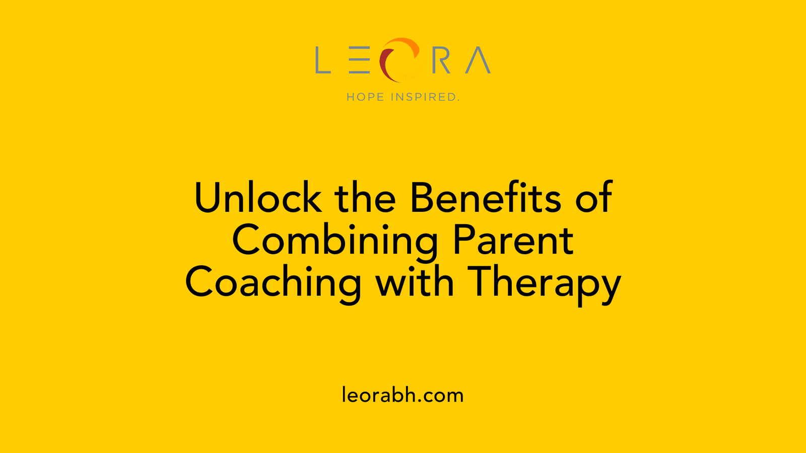 Unlock the Benefits of Combining Parent Coaching with Therapy