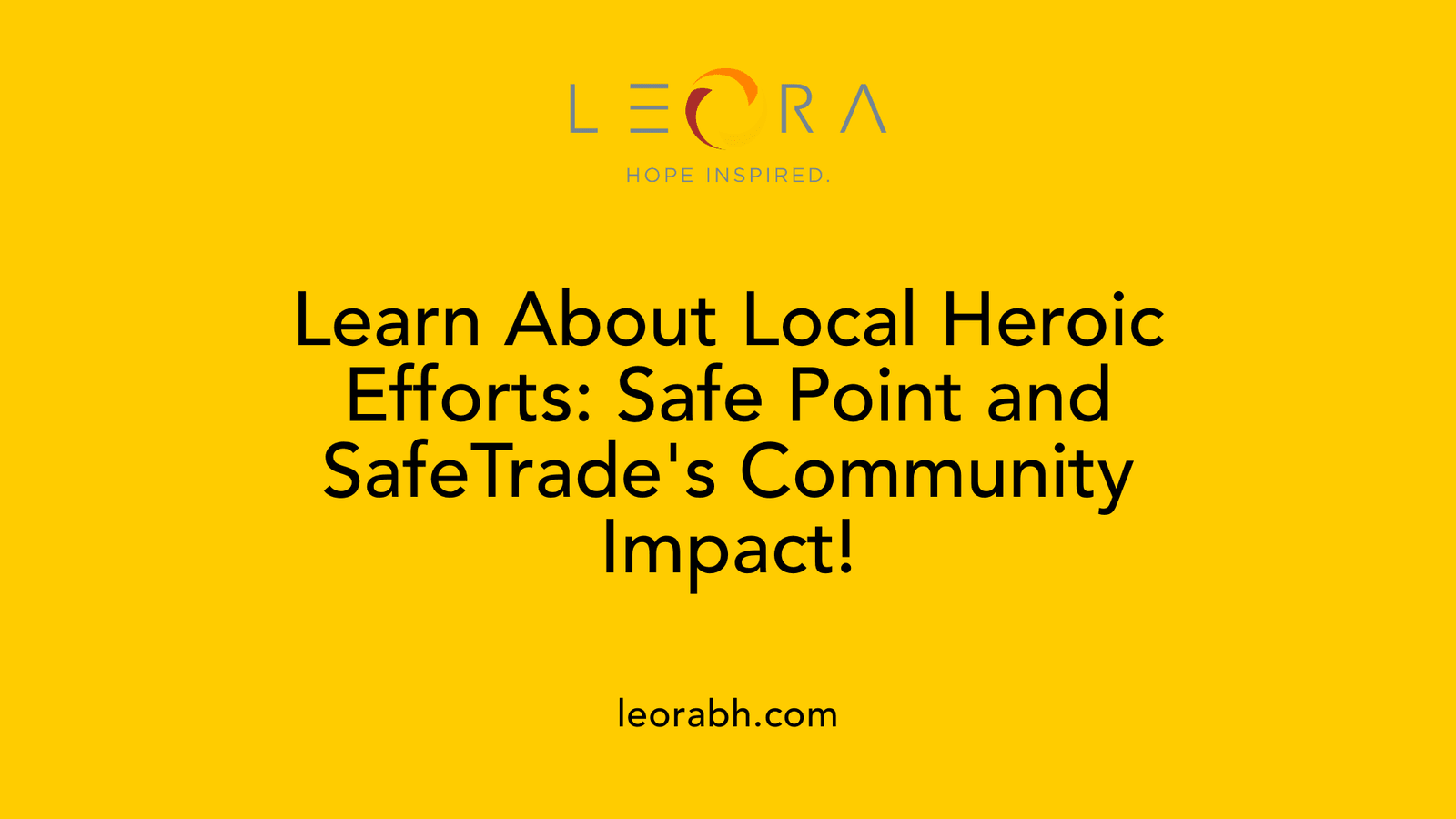 Learn About Local Heroic Efforts: Safe Point and SafeTrade's Community Impact!