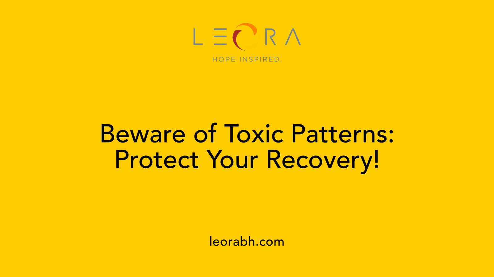 Beware of Toxic Patterns: Protect Your Recovery!