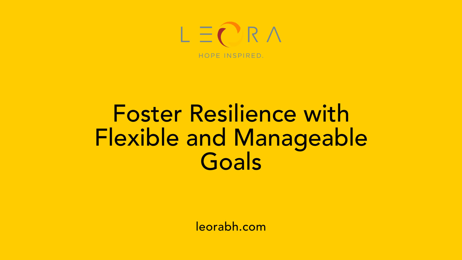 Foster Resilience with Flexible and Manageable Goals