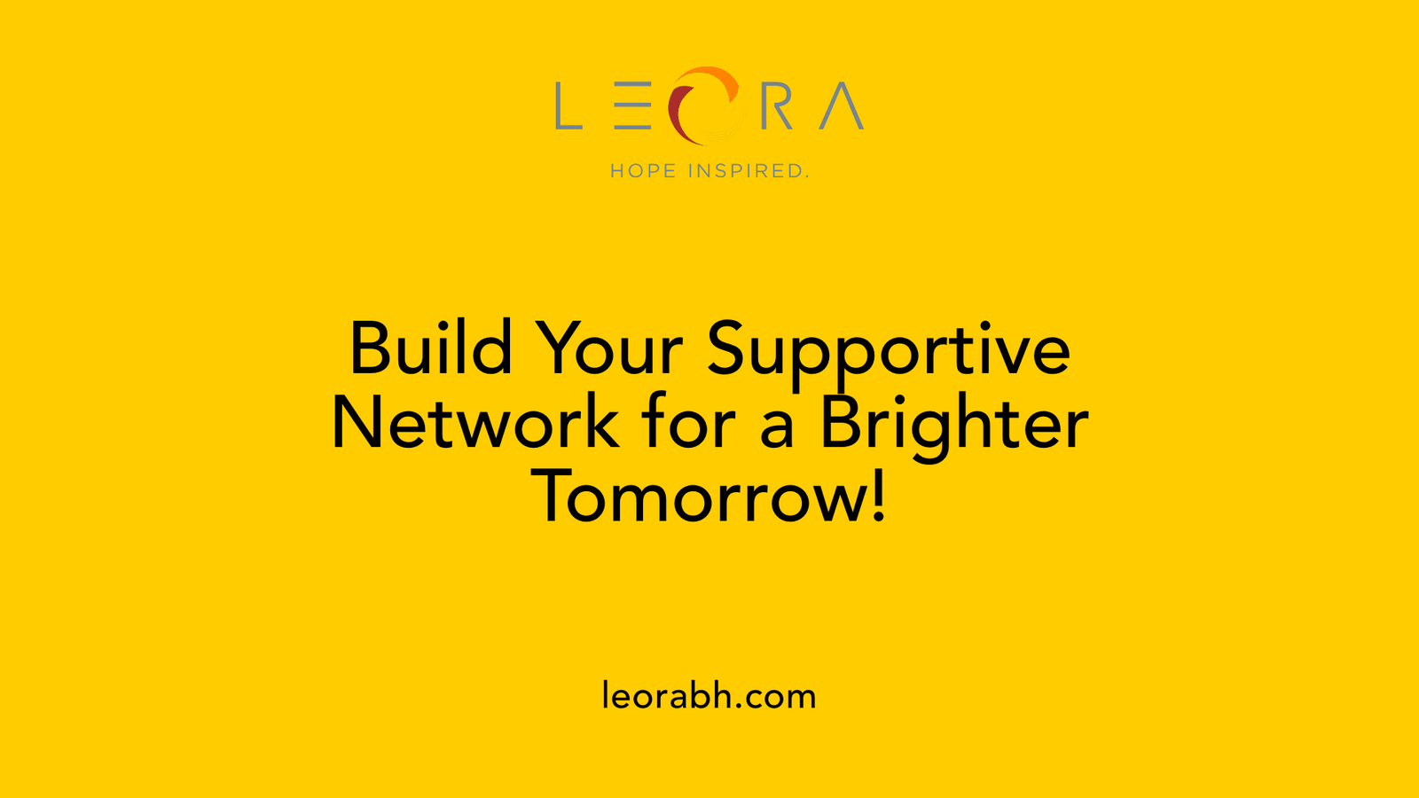 Build Your Supportive Network for a Brighter Tomorrow!