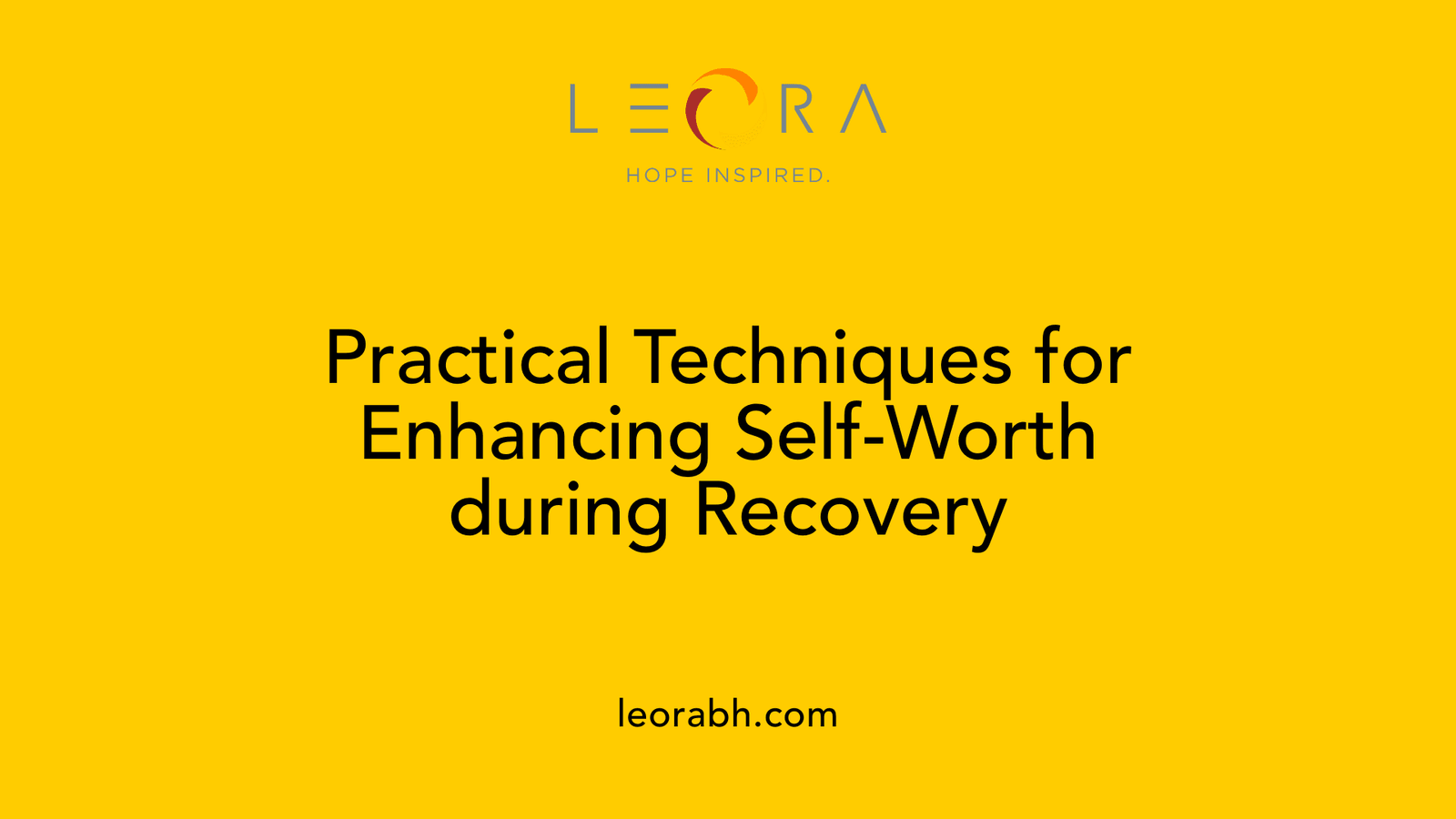 Practical Techniques for Enhancing Self-Worth during Recovery