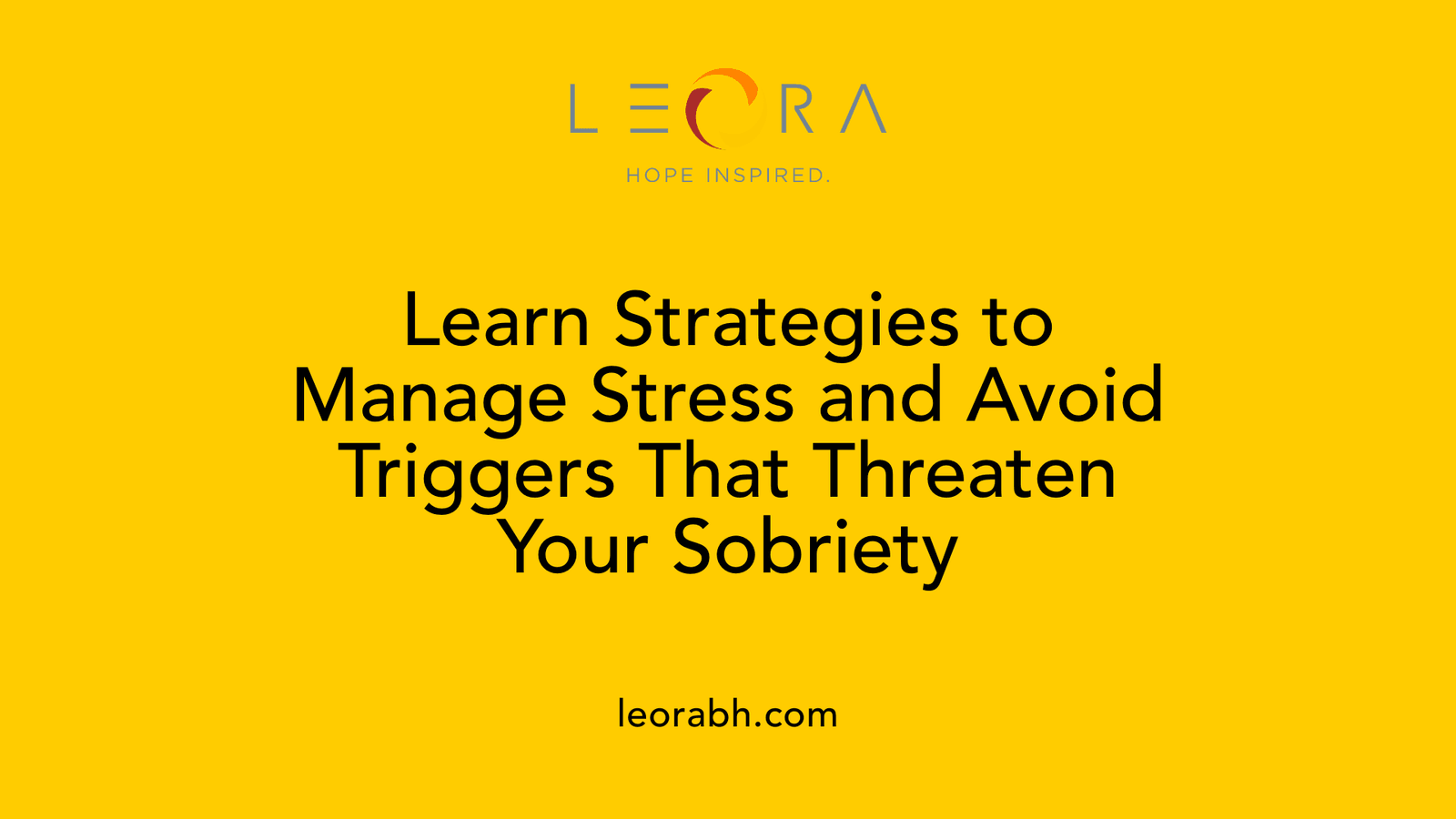 Learn Strategies to Manage Stress and Avoid Triggers That Threaten Your Sobriety