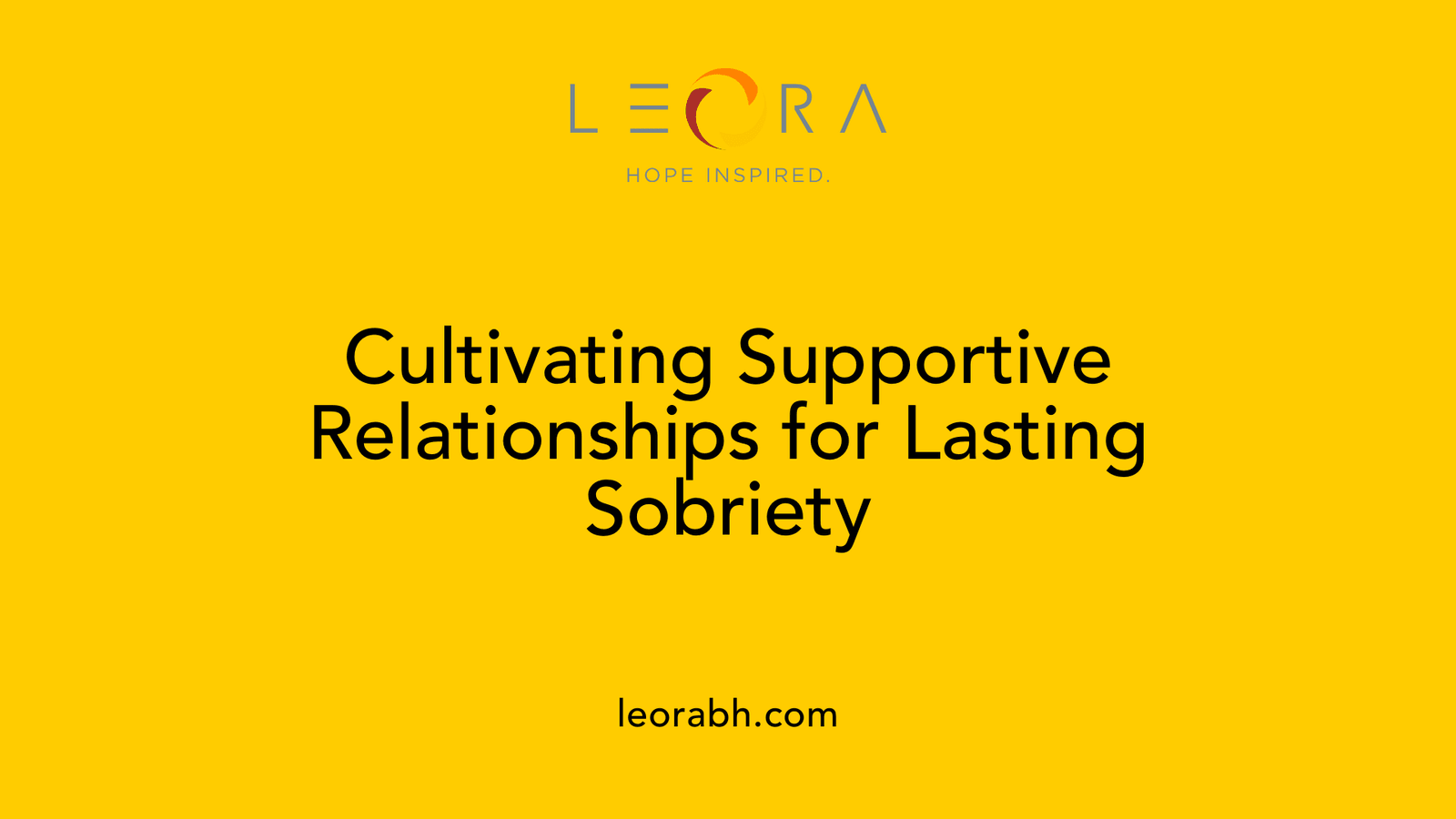 Cultivating Supportive Relationships for Lasting Sobriety