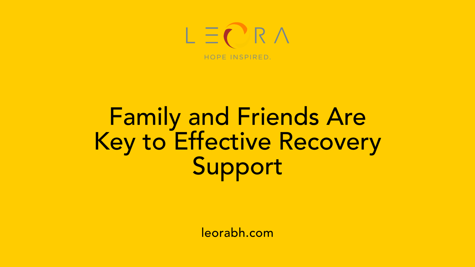Family and Friends Are Key to Effective Recovery Support