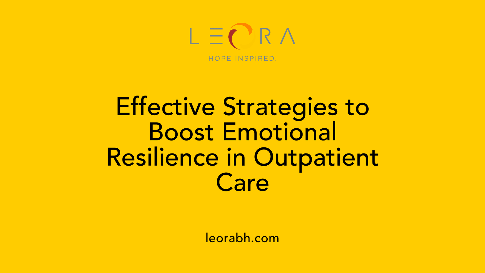 Effective Strategies to Boost Emotional Resilience in Outpatient Care