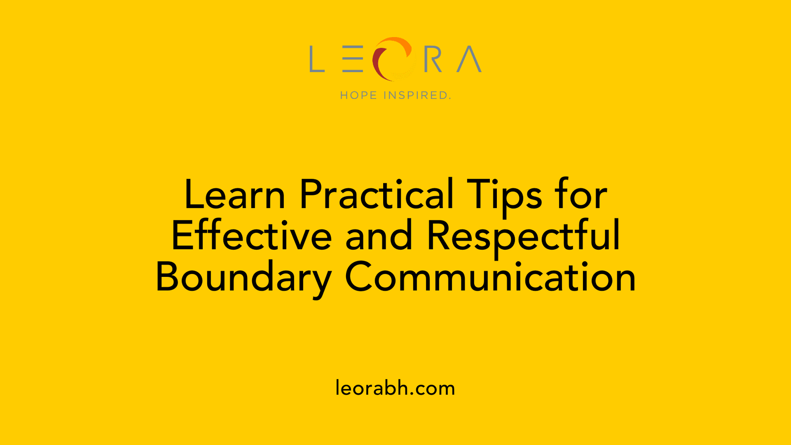 Learn Practical Tips for Effective and Respectful Boundary Communication