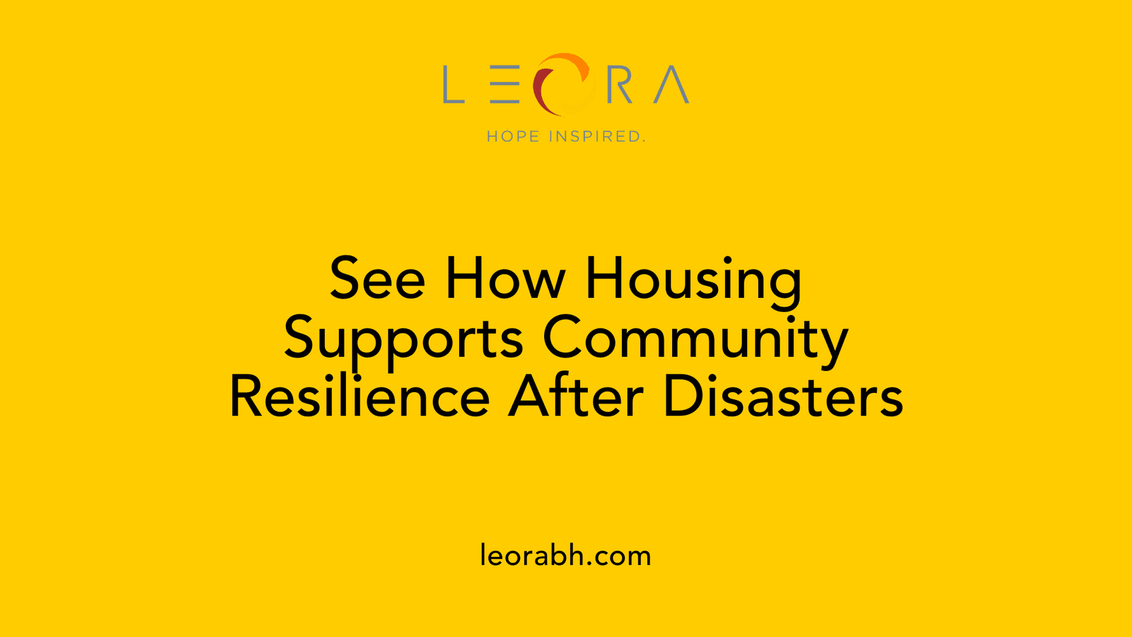 See How Housing Supports Community Resilience After Disasters