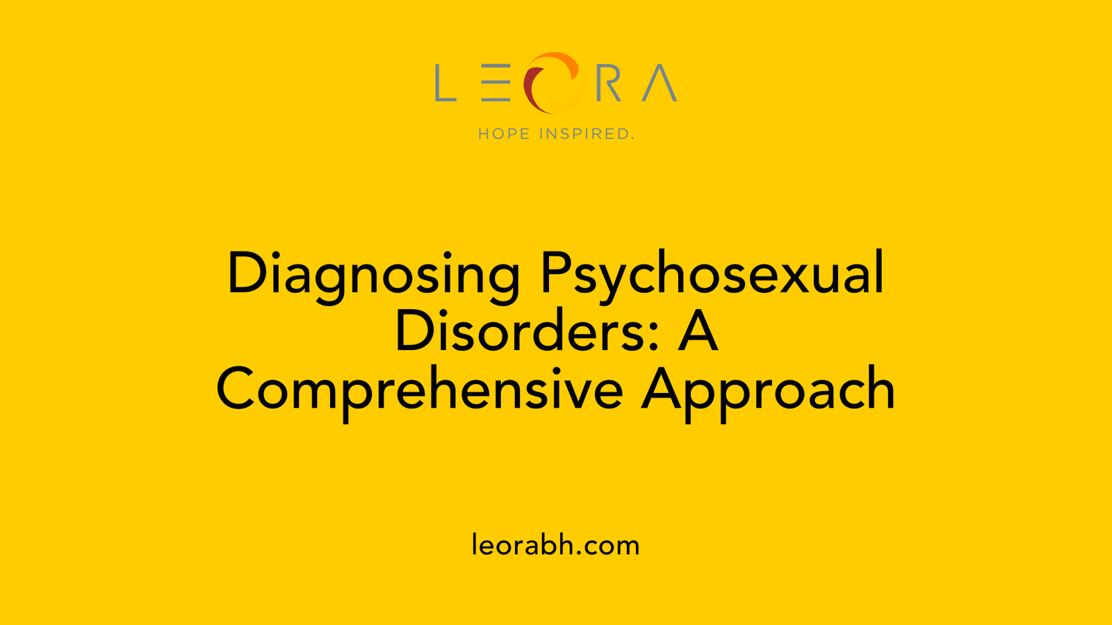 Diagnosing Psychosexual Disorders: A Comprehensive Approach
