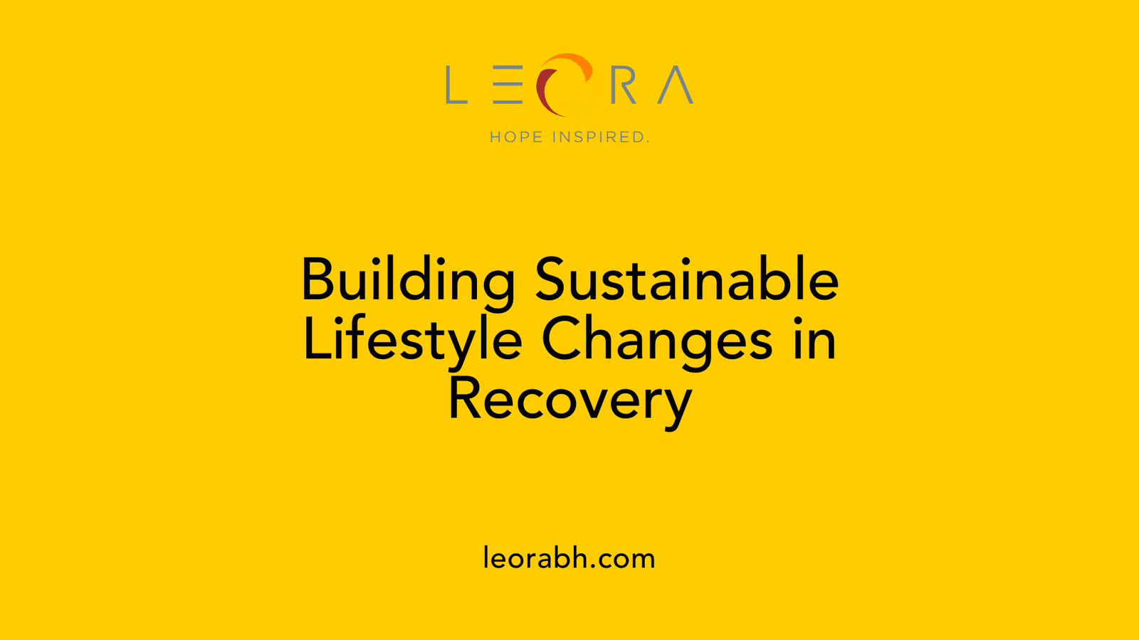Building Sustainable Lifestyle Changes in Recovery