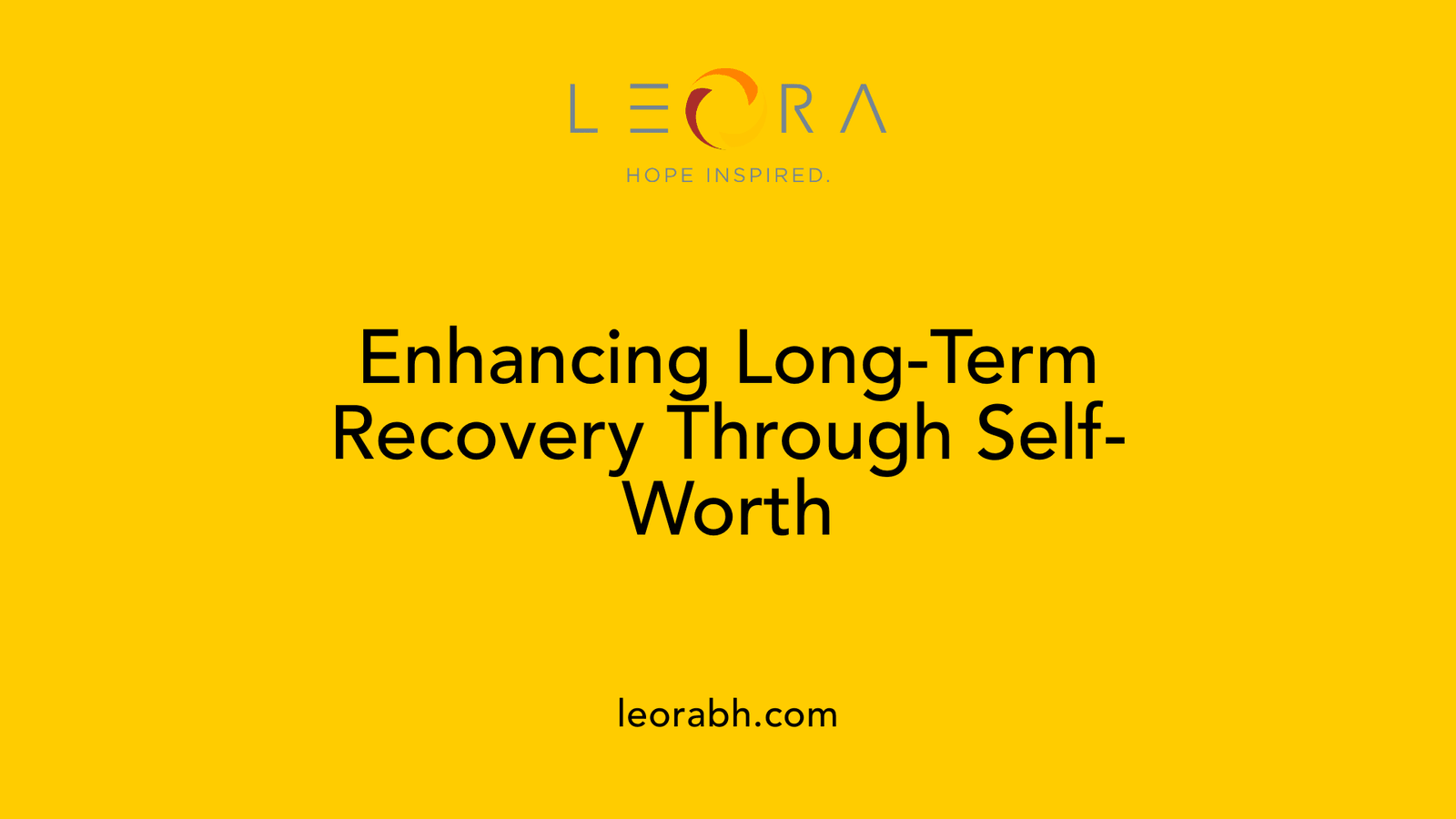 Enhancing Long-Term Recovery Through Self-Worth