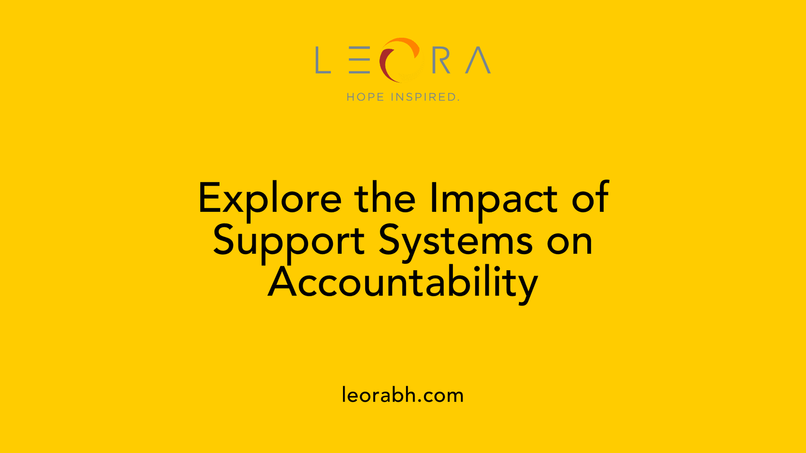 Explore the Impact of Support Systems on Accountability