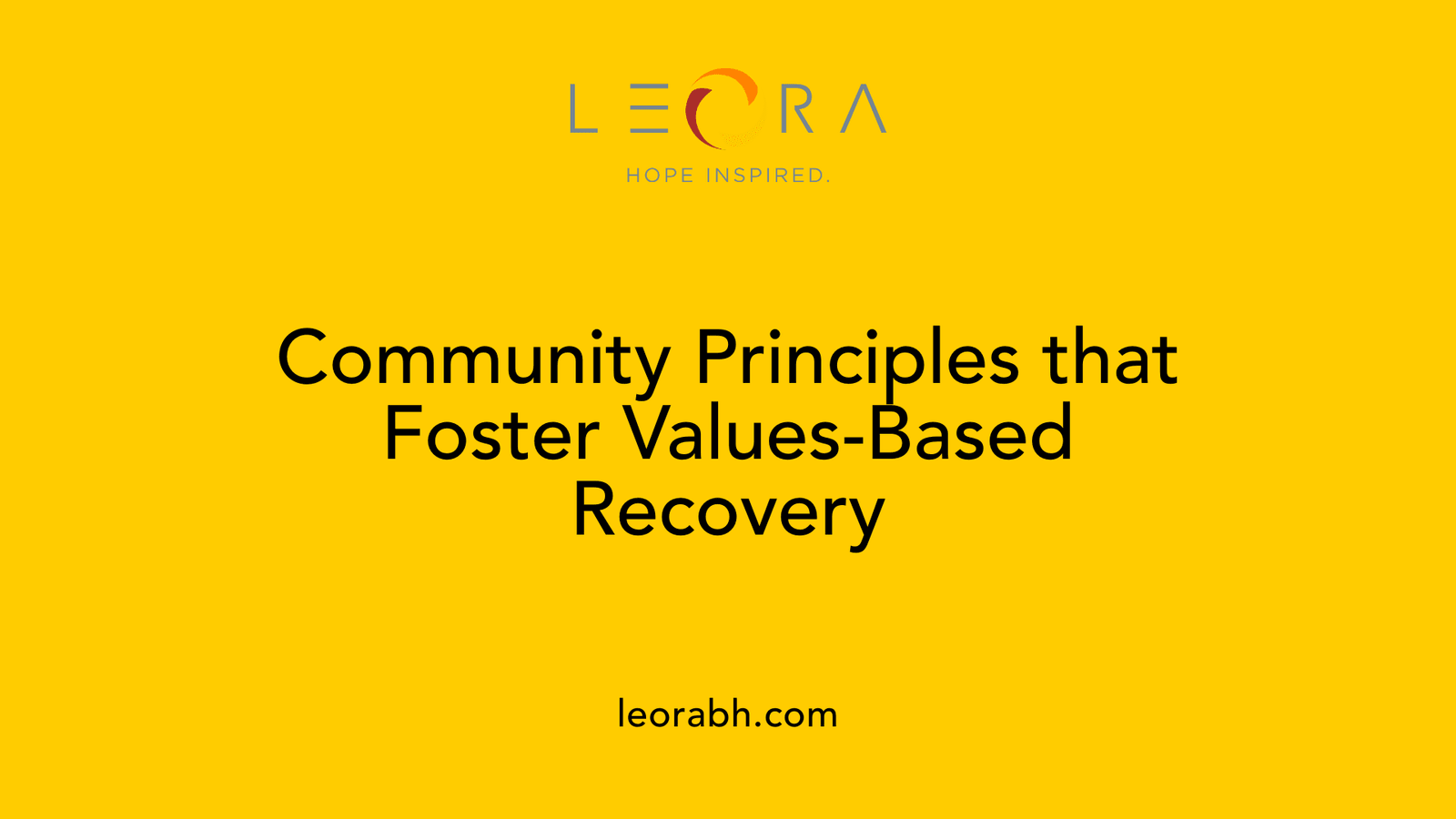 Community Principles that Foster Values-Based Recovery