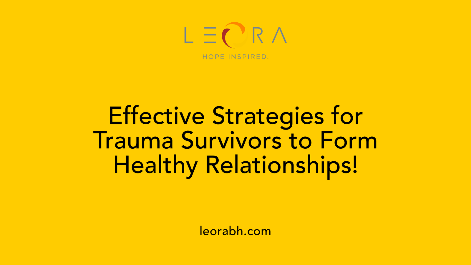 Effective Strategies for Trauma Survivors to Form Healthy Relationships!