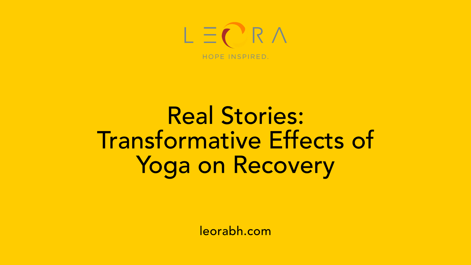 Real Stories: Transformative Effects of Yoga on Recovery
