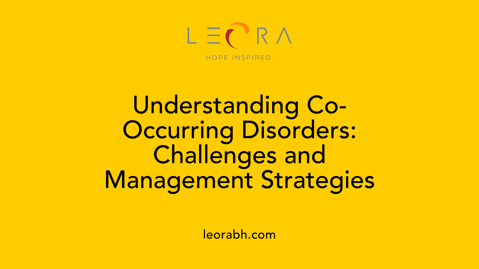 Understanding Co-Occurring Disorders: Challenges and Management Strategies