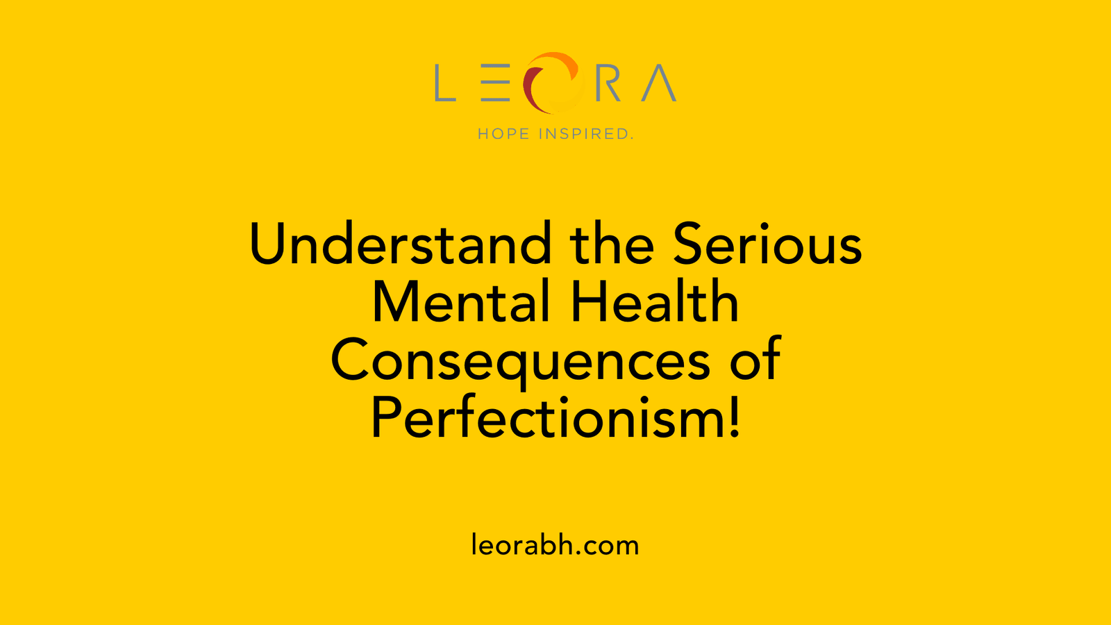 Understand the Serious Mental Health Consequences of Perfectionism!