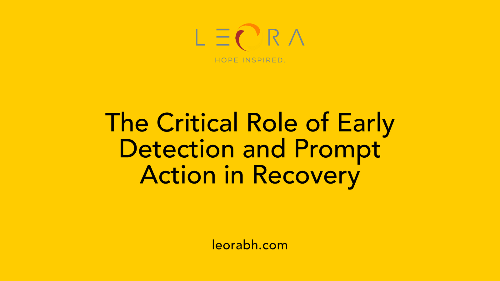 The Critical Role of Early Detection and Prompt Action in Recovery