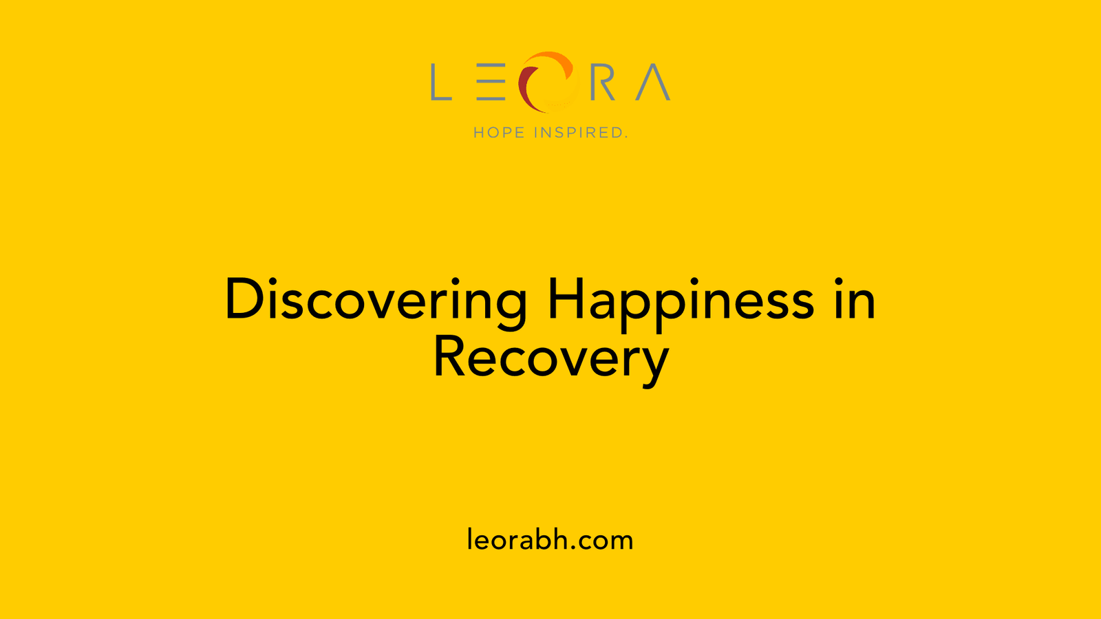 Discovering Happiness in Recovery