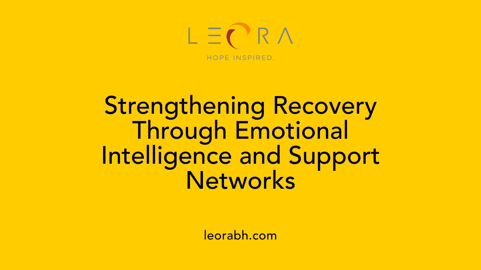 Strengthening Recovery Through Emotional Intelligence and Support Networks