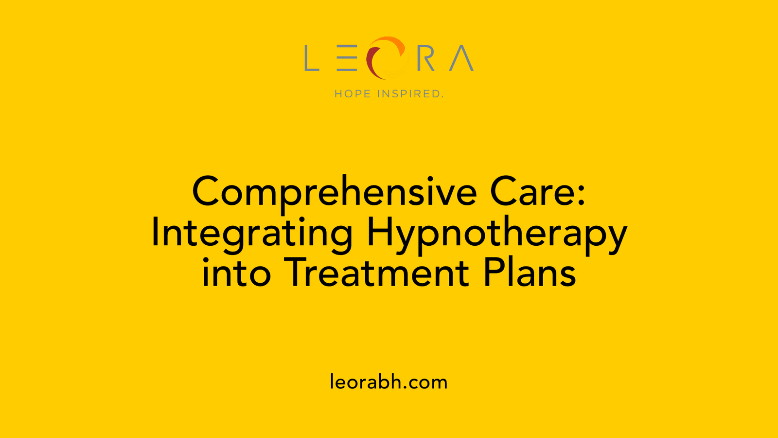 Comprehensive Care: Integrating Hypnotherapy into Treatment Plans