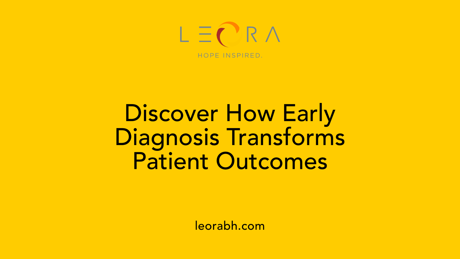 Discover How Early Diagnosis Transforms Patient Outcomes