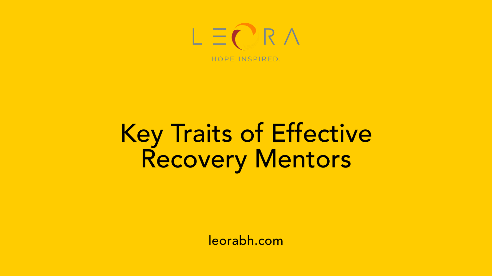Key Traits of Effective Recovery Mentors