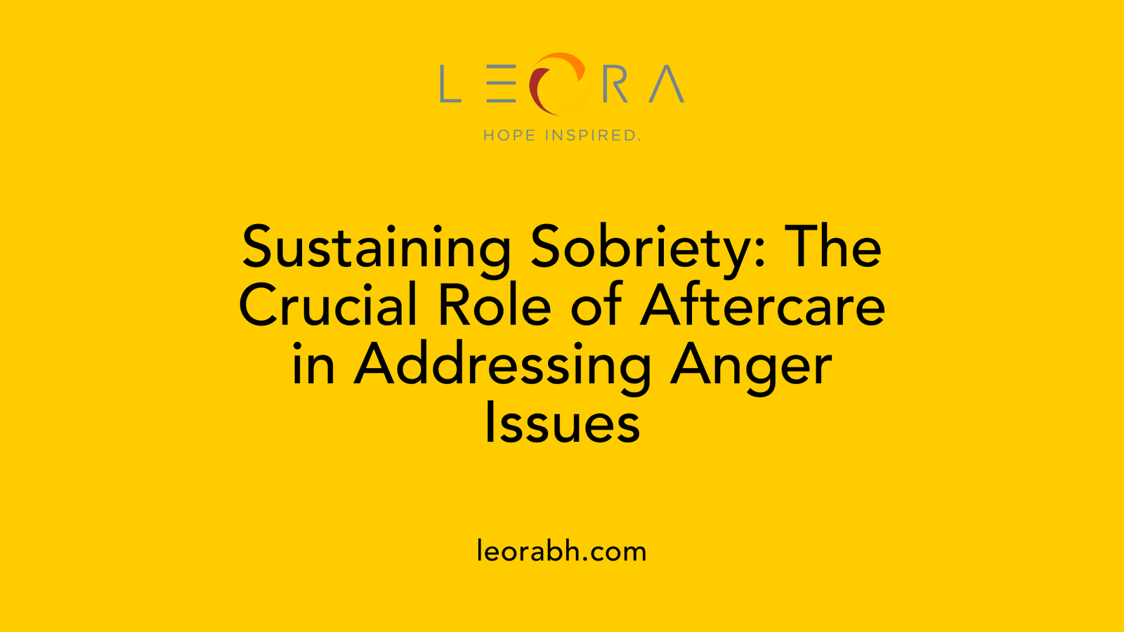 Sustaining Sobriety: The Crucial Role of Aftercare in Addressing Anger Issues