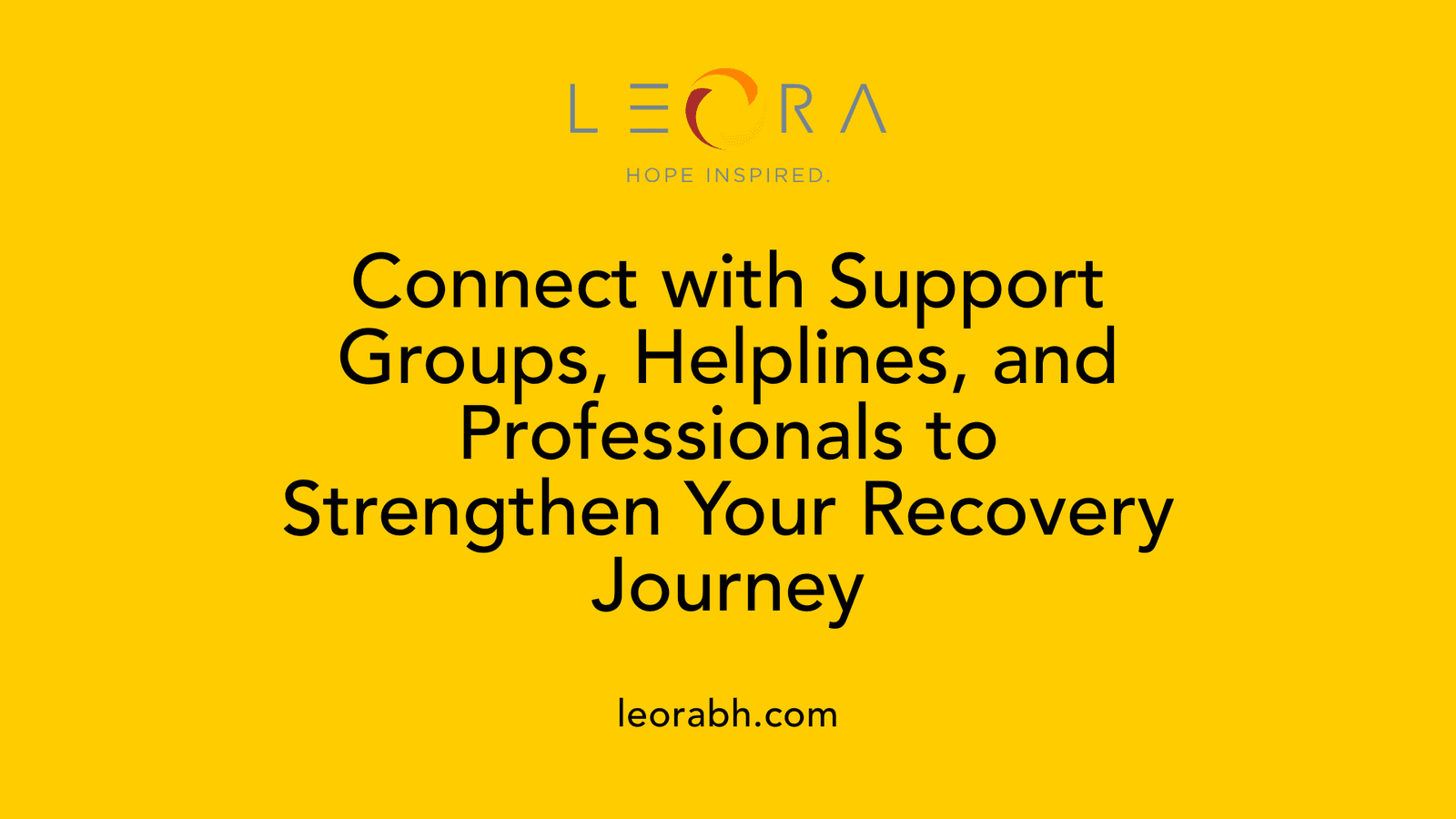 Connect with Support Groups, Helplines, and Professionals to Strengthen Your Recovery Journey
