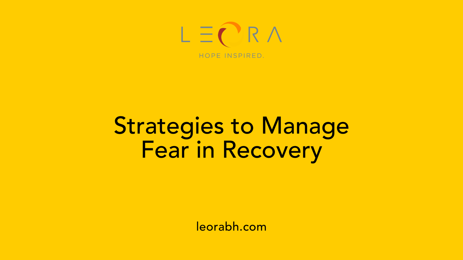 Strategies to Manage Fear in Recovery