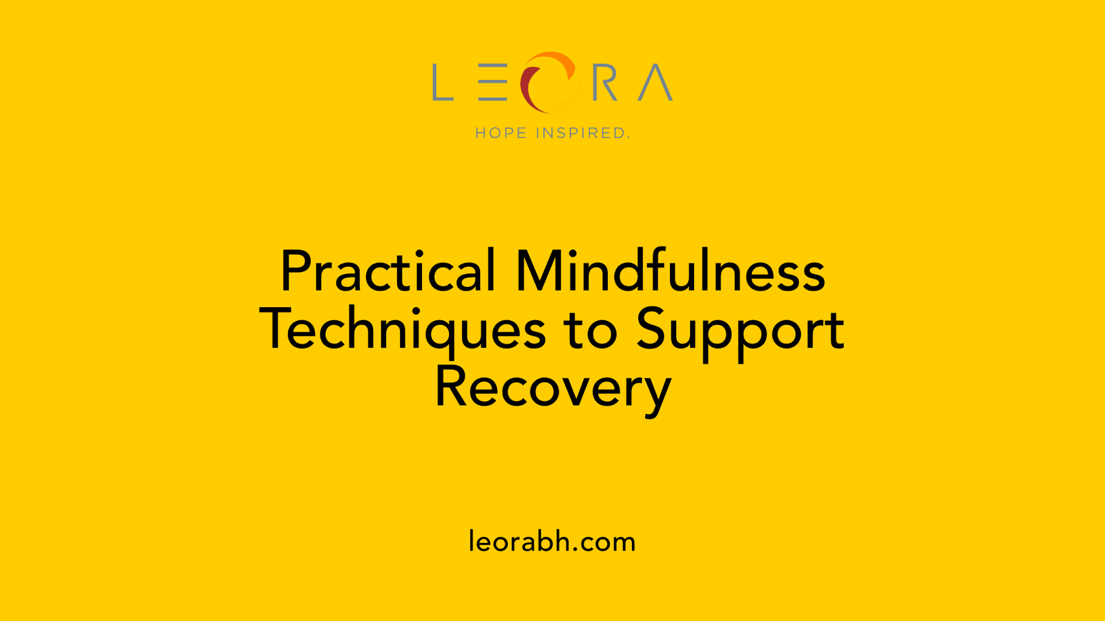 Practical Mindfulness Techniques to Support Recovery