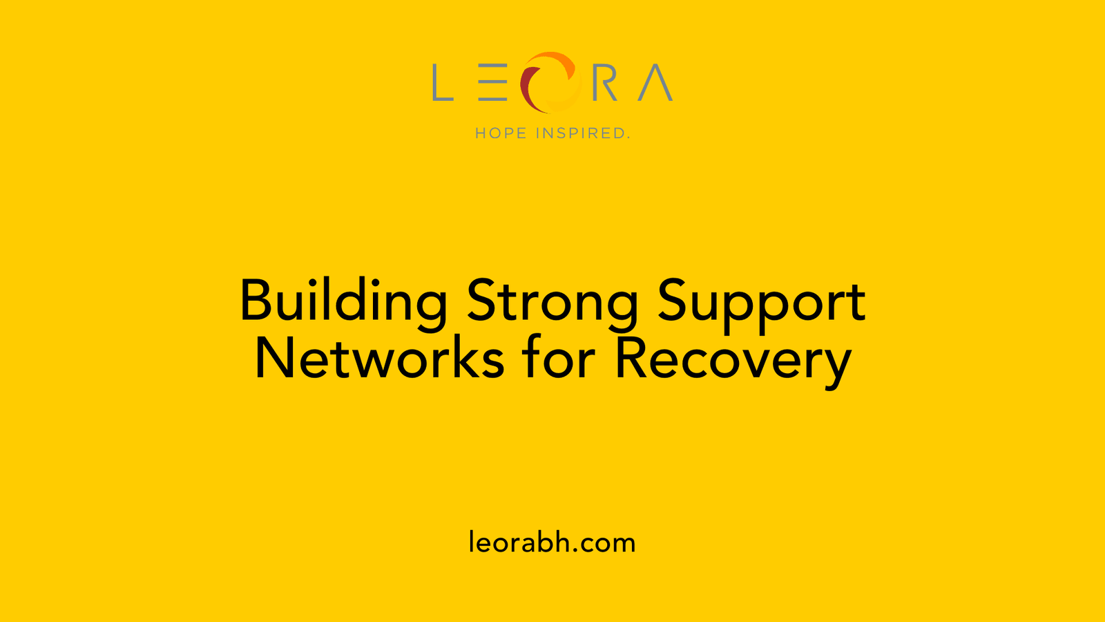 Building Strong Support Networks for Recovery