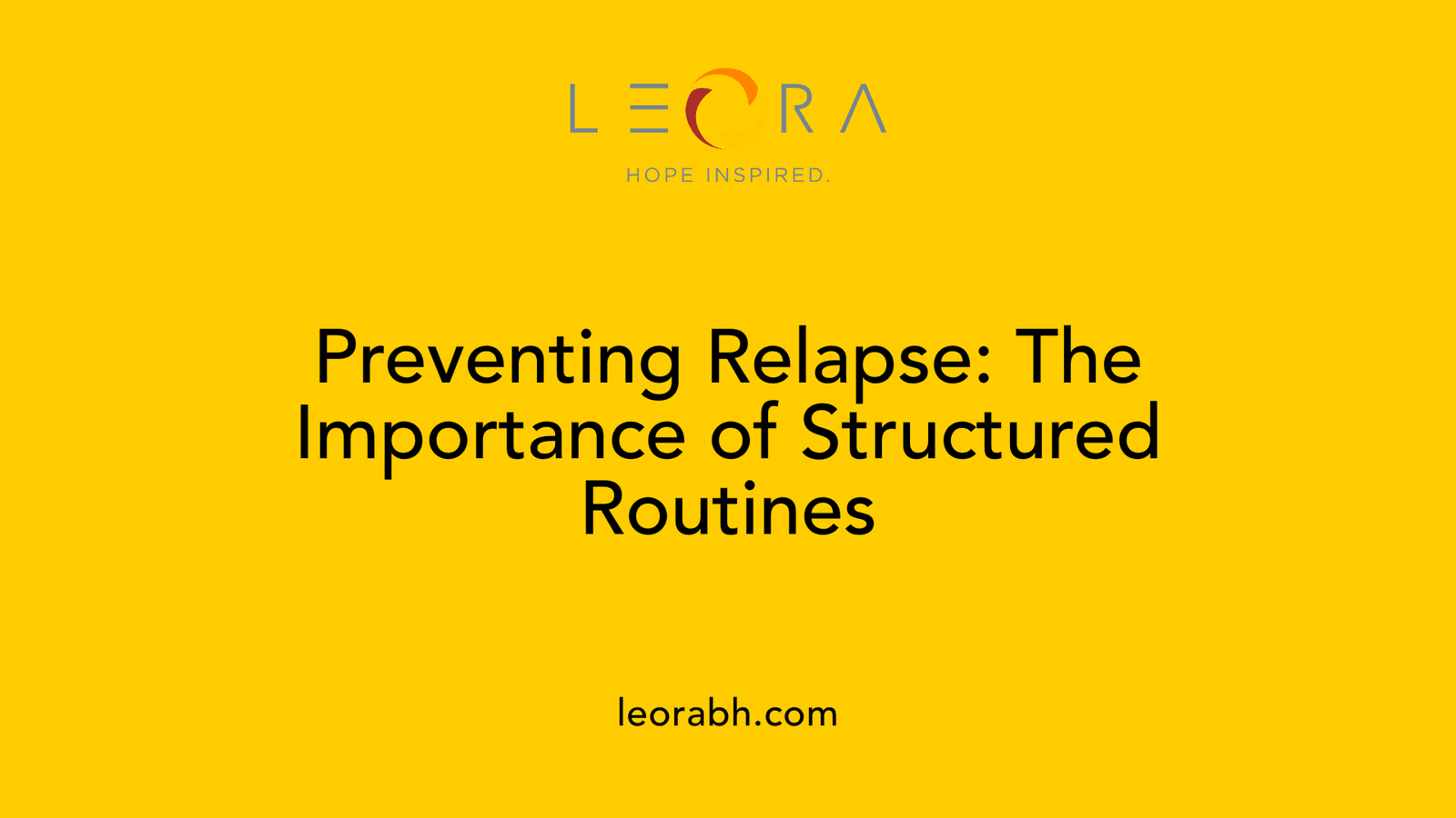Preventing Relapse: The Importance of Structured Routines