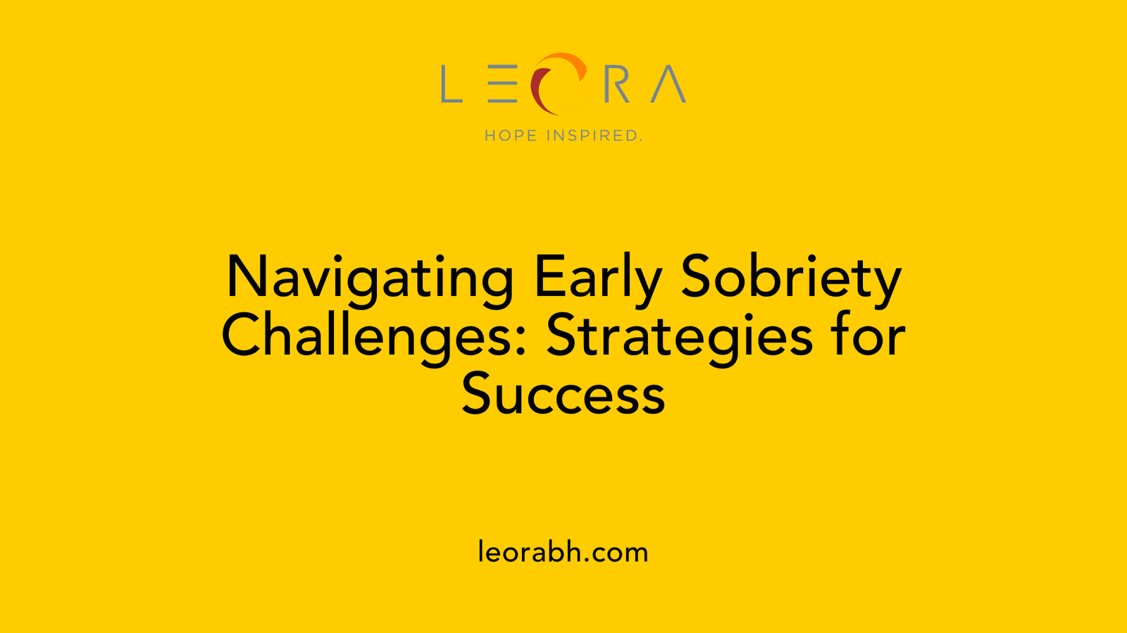 Navigating Early Sobriety Challenges: Strategies for Success