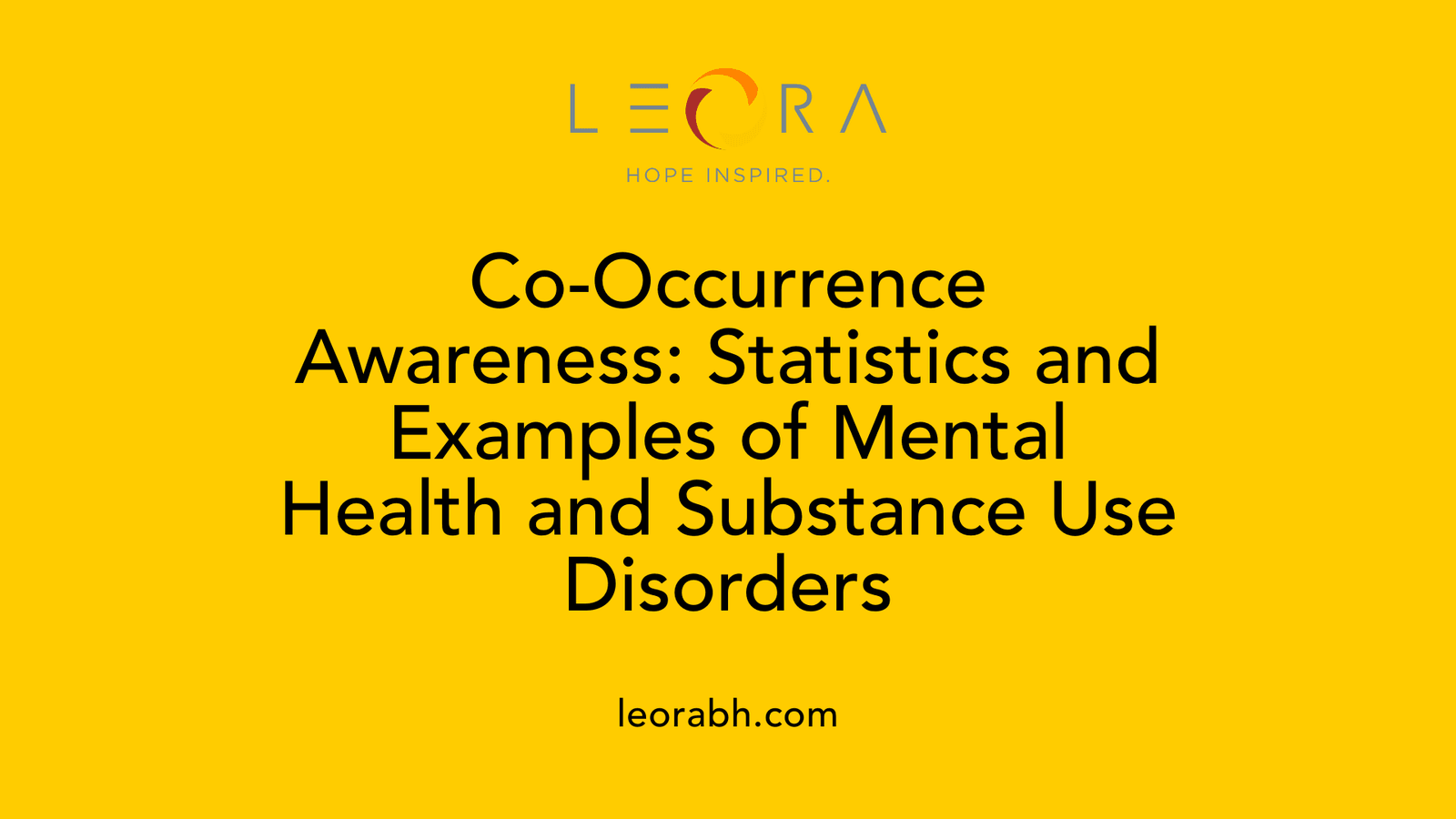 Co-Occurrence Awareness: Statistics and Examples of Mental Health and Substance Use Disorders