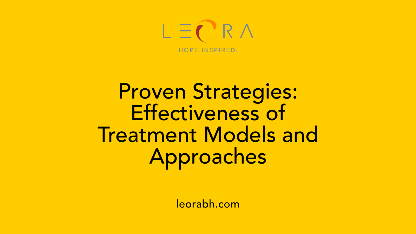 Proven Strategies: Effectiveness of Treatment Models and Approaches