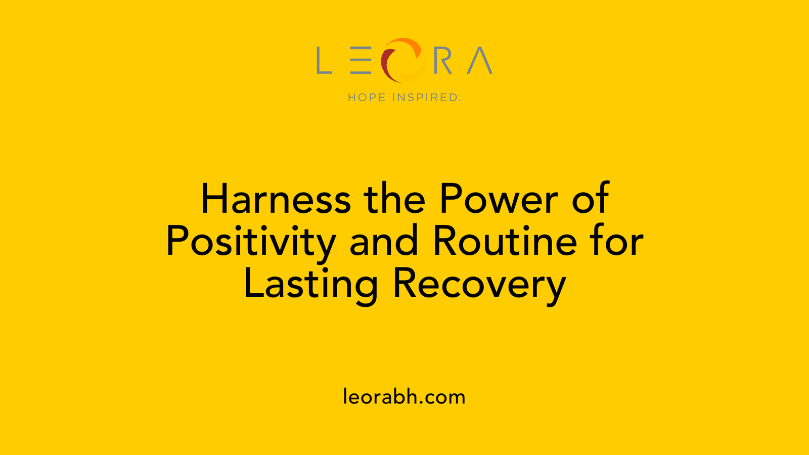 Harness the Power of Positivity and Routine for Lasting Recovery