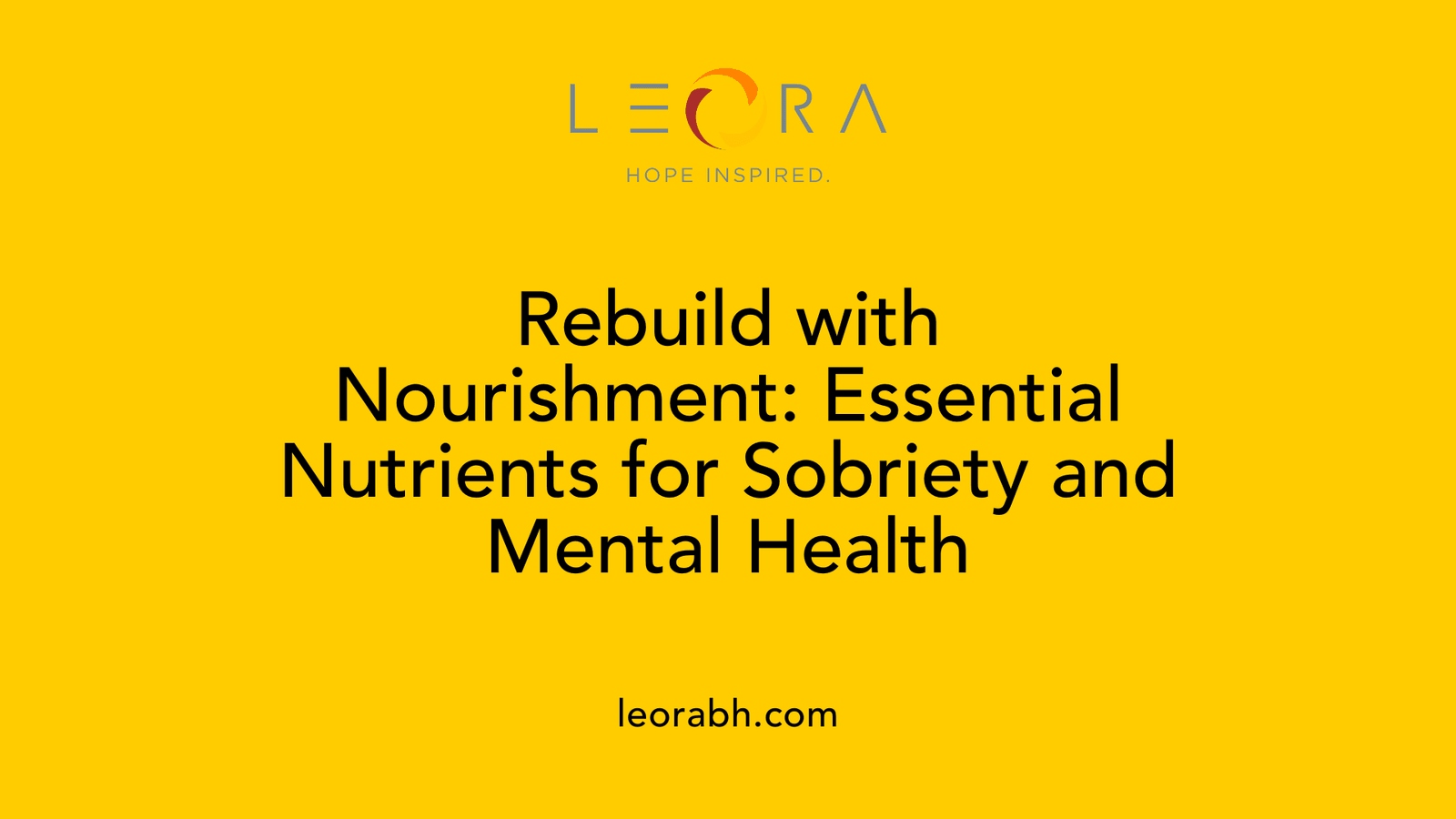 Rebuild with Nourishment: Essential Nutrients for Sobriety and Mental Health