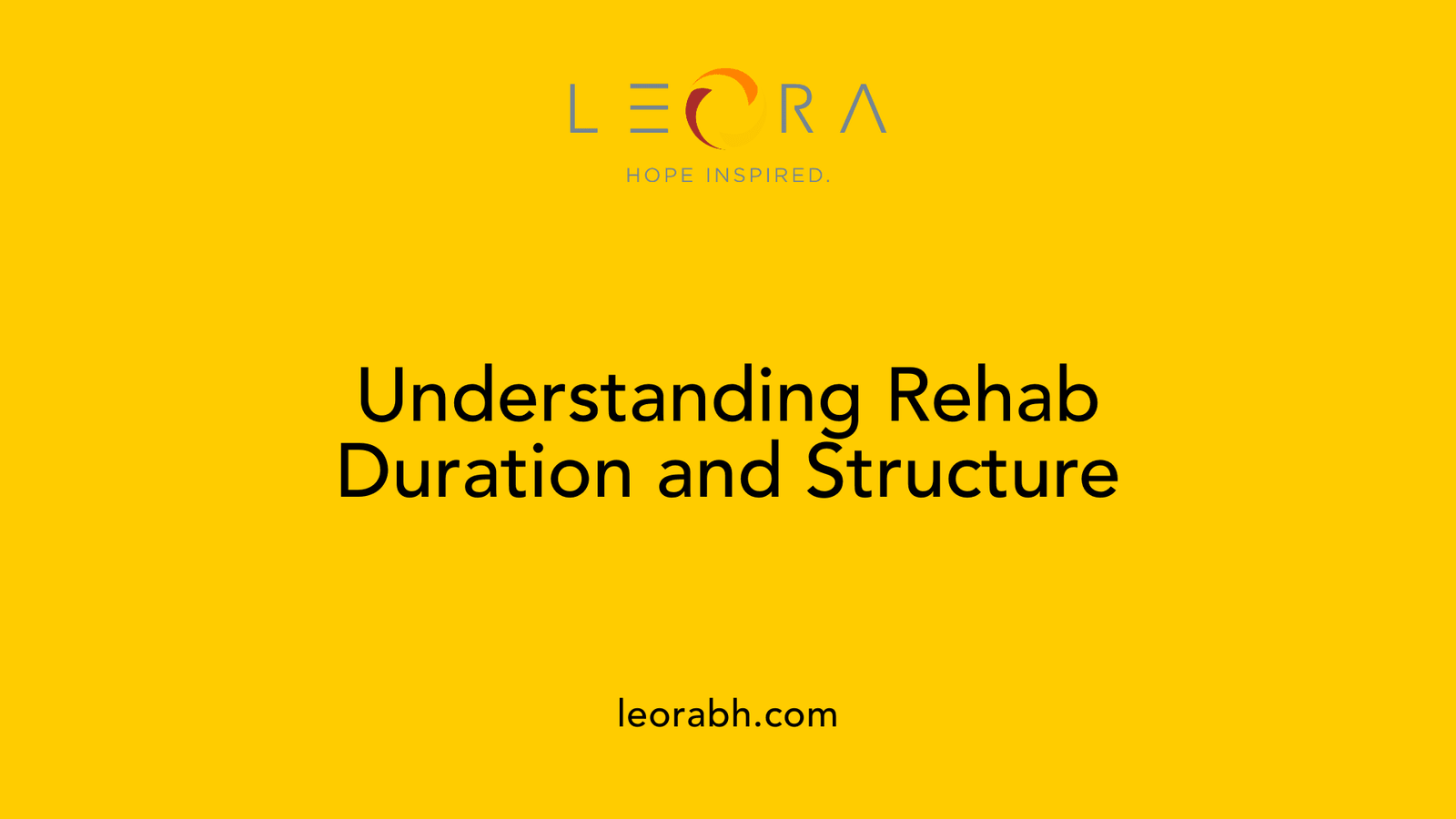 Understanding Rehab Duration and Structure