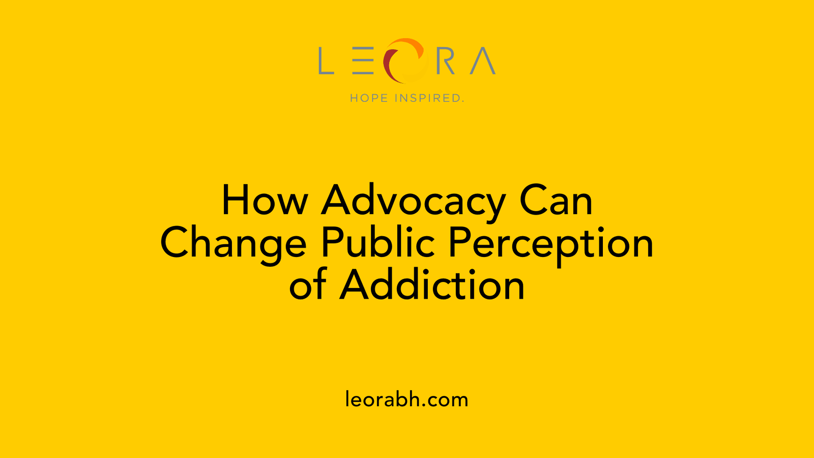 How Advocacy Can Change Public Perception of Addiction