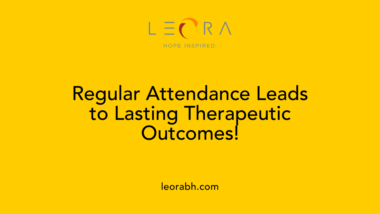 Regular Attendance Leads to Lasting Therapeutic Outcomes!