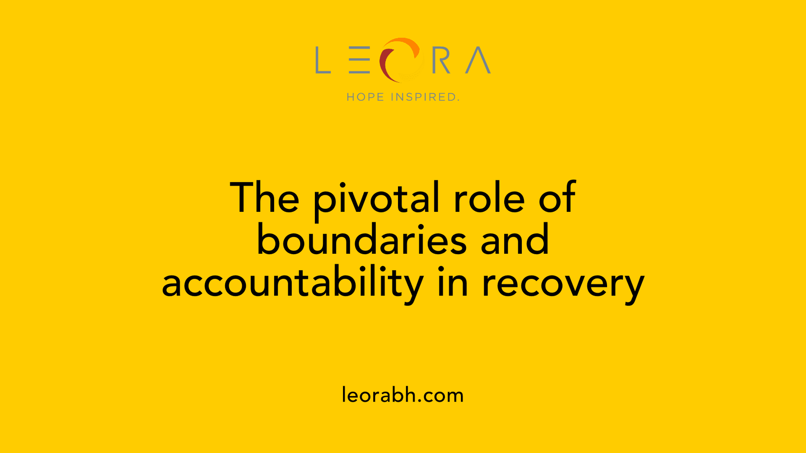 The pivotal role of boundaries and accountability in recovery