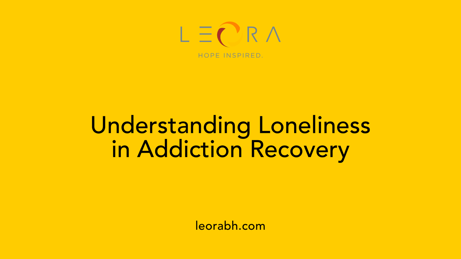 Understanding Loneliness in Addiction Recovery