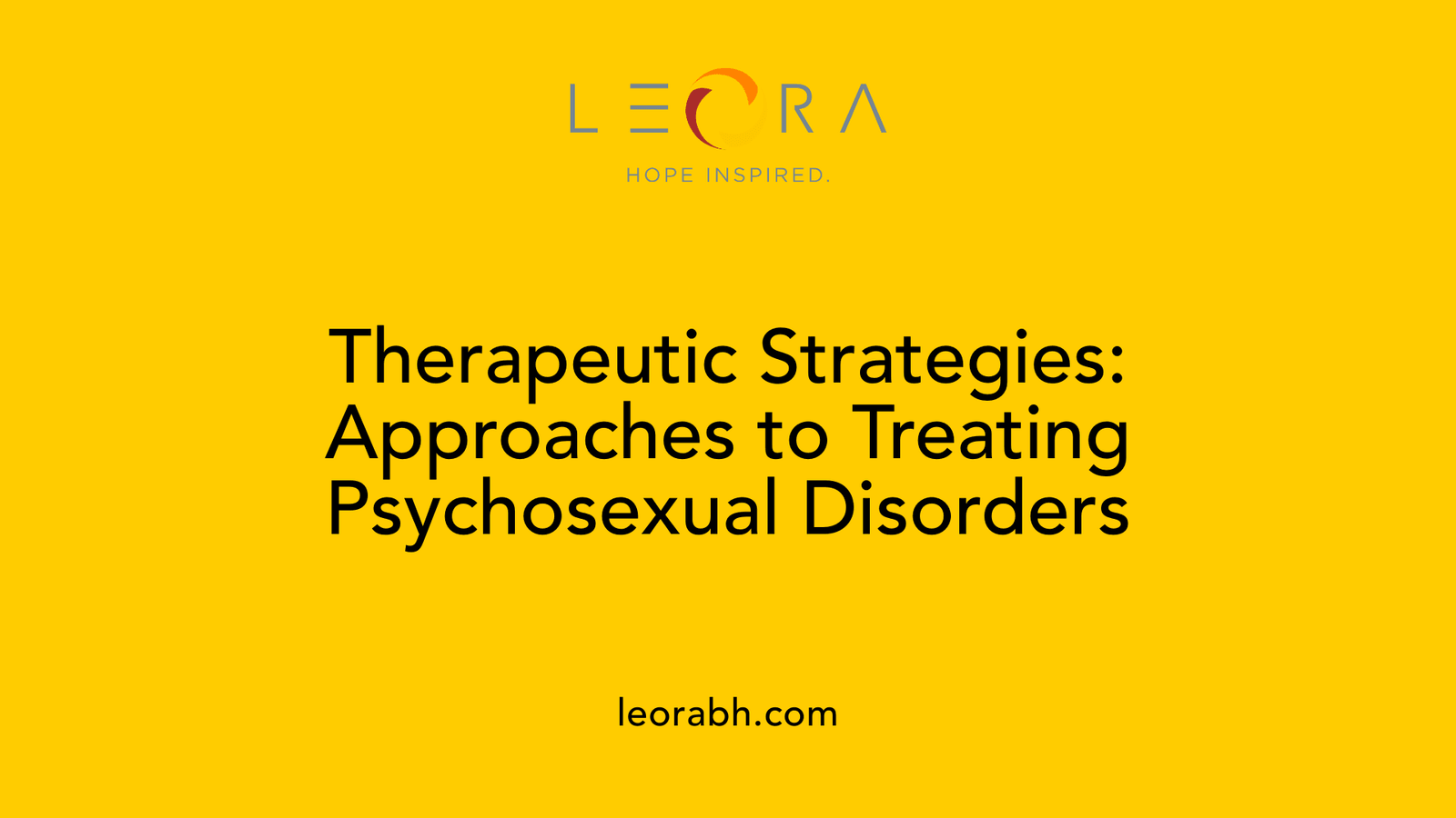 Therapeutic Strategies: Approaches to Treating Psychosexual Disorders