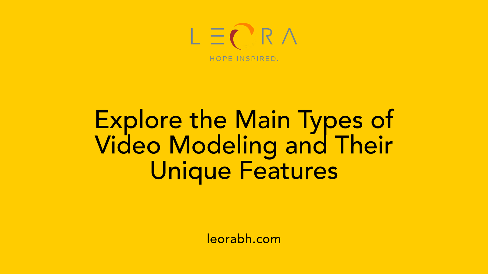 Explore the Main Types of Video Modeling and Their Unique Features
