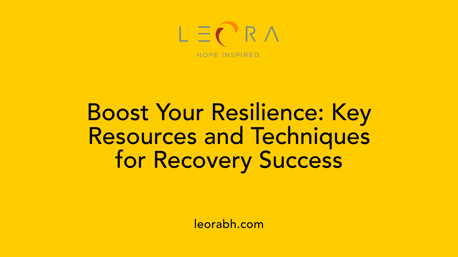 Boost Your Resilience: Key Resources and Techniques for Recovery Success